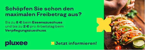 Pluxee bewirbt Essens und Verpflegungszuschuss mit dem Text: Schöpfen Sie schon den maximalen Freibetrag aus?